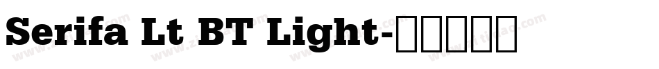 Serifa Lt BT Light字体转换